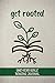 Get Rooted: One-Year Bible Reading Journal