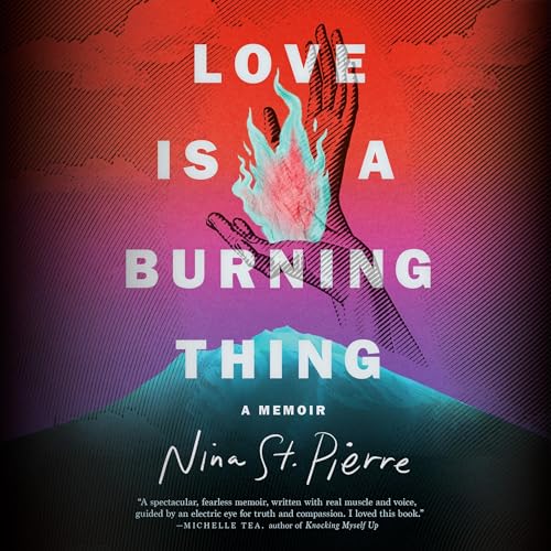 Love Is a Burning Thing by Nina St. Pierre episode artwork