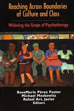 Reaching Across Boundaries of Culture and Class: Widening the Scope of Psychotherapy First Edition book cover