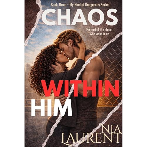 Chaos Within Him (My Kind of Dangerous, Book 3) Audiolibro Por Nia Laurent arte de portada