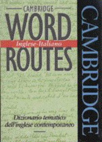 Cambridge word routes. Inglese-italiano Cambridge word routes. Inglese-italiano