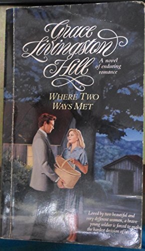 Where Two Ways Met (Grace Livingston Hill #01)