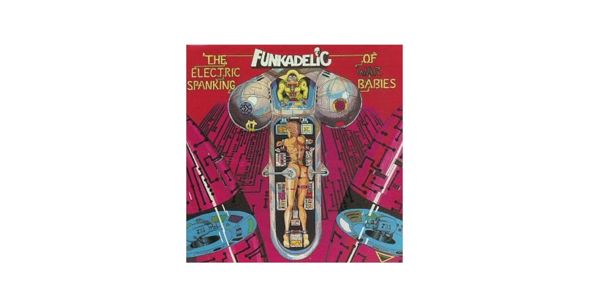Funkadelic - Electric Spanking of War Babies - Amazon.com Music