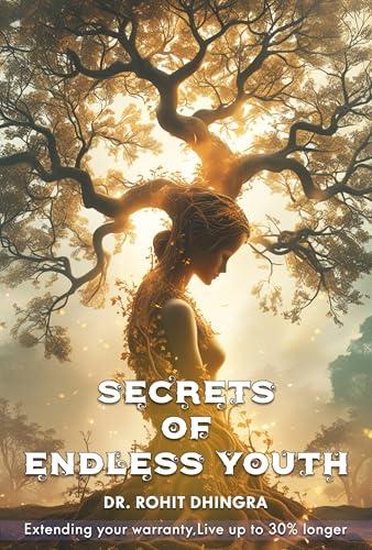Secrets of Endless Youth: Mastering Longevity, Health & Vitality (English Edition)