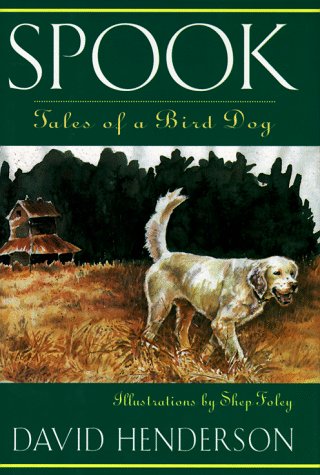 Spook and Other Stories: Tales of a Bird Dog
