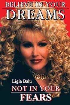 Paperback Believe in Your Dreams, Not in your Fears Book