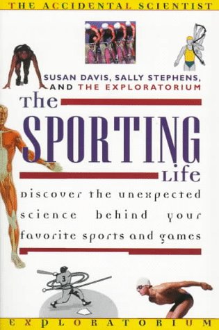 The Sporting Life (Accidental Scientist)      Paperback – January 1, 1997