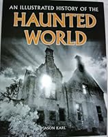 An Illustrated History of the Haunted World 1435101006 Book Cover