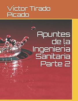 Paperback Apuntes de la Ingeniería Sanitaria Parte 2 (Spanish Edition) [Spanish] Book