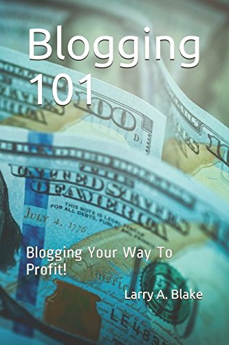 About Blog In Peace 4 Blogging 101: Blogging Your Way To Profit!