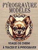  Pyrogravure Modèles: Collection de modèles à copier sur le thème du chien
