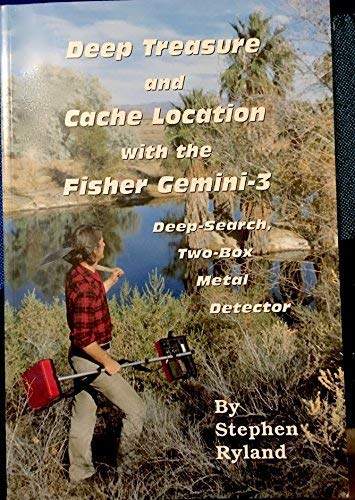 Deep Treasure and Cache Location With the Fisher Gemini-3