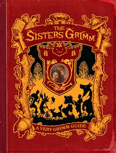 A Very Grimm Guide (Sisters Grimm Companion)