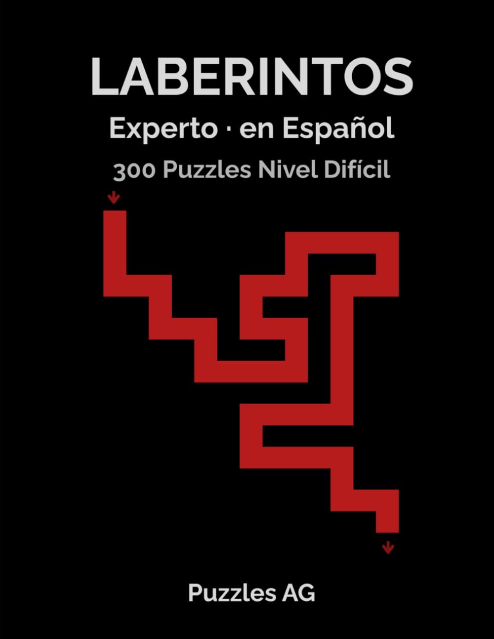 Laberintos Experto: 300 Laberintos Nivel Difícil (Laberintos en Español)