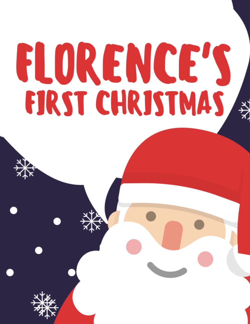 Florence's First Christmas (Personalised Christmas Books!)