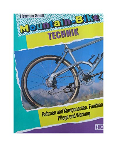 Mountain-Bike Technik. Rahmen und Komponenten, Funktion, Pflege und Wartung