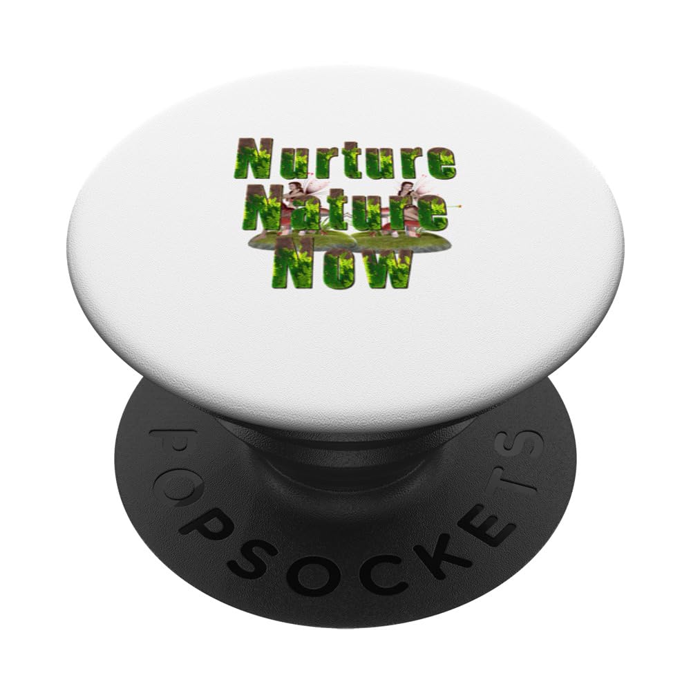 Nuture Nature Now PopSockets Swappable PopGrip
