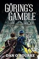 Göring's Gamble 1981641785 Book Cover