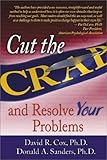 Cut the C.R.A.P: And Resolve Your Problems