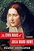 The Civil Wars of Julia Ward Howe: A Biography