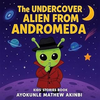 The Undercover Alien from Andromeda Kids&rsquo; Stories Book cover art