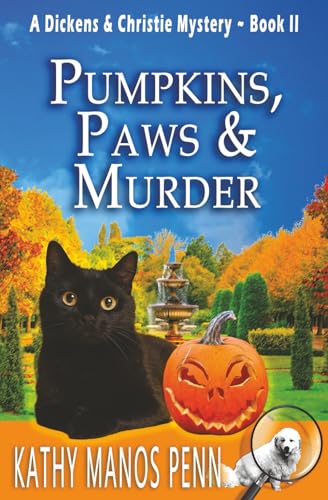Pumpkins, Paws And Murder: 2 (A Dickens & Christie Mystery)