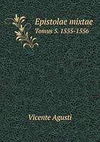 Epistolae mixtae Tomus 5. 1555-1556 5519281483 Book Cover