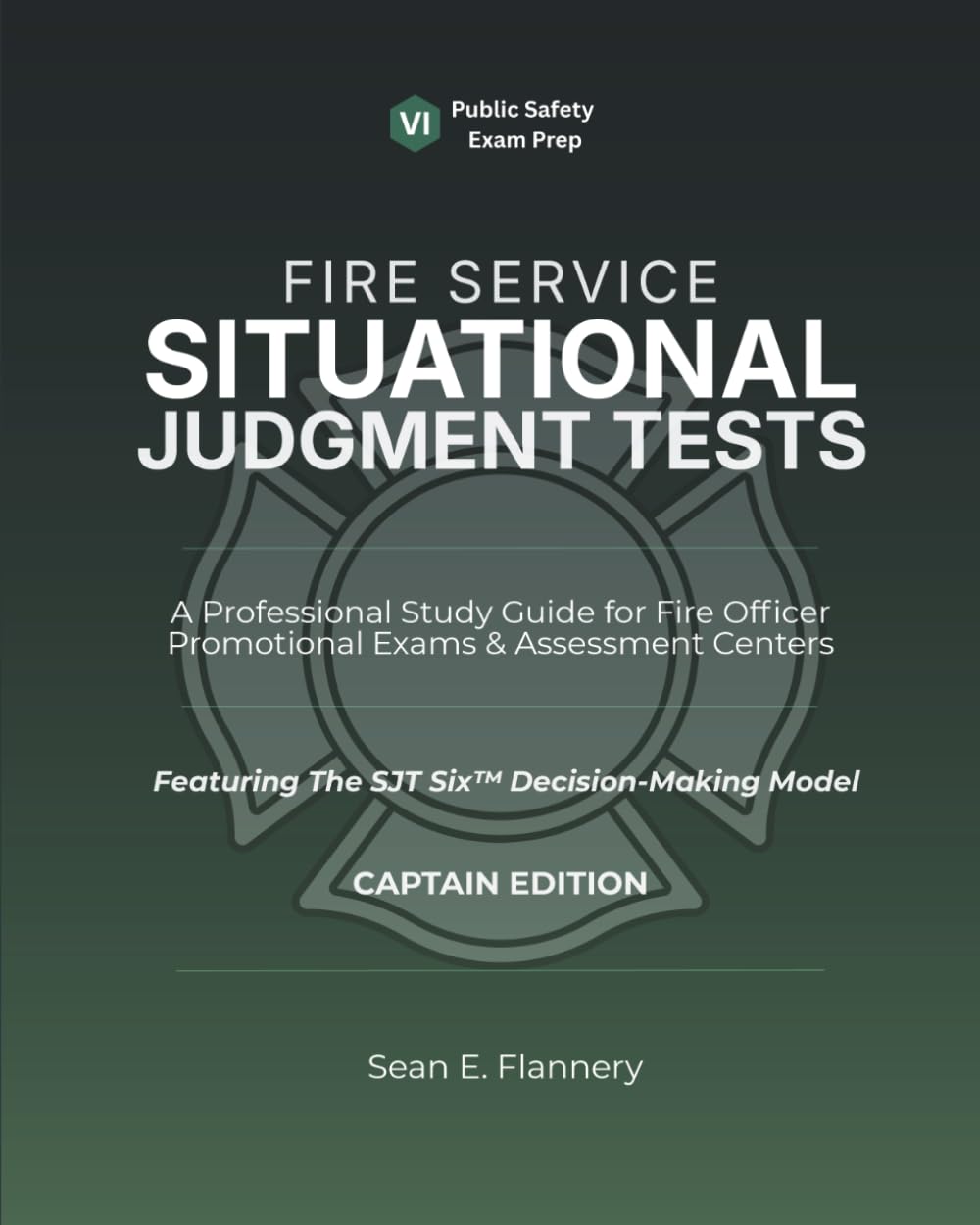A Professional Study Guide for Fire Officer Promotional Exams & Assessment Centers: Captain Edition (Fire Service Situational Judgment Tests)