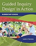 Guided Inquiry Design&reg; in Action: Elementary School (Libraries Unlimited Guided Inquiry)