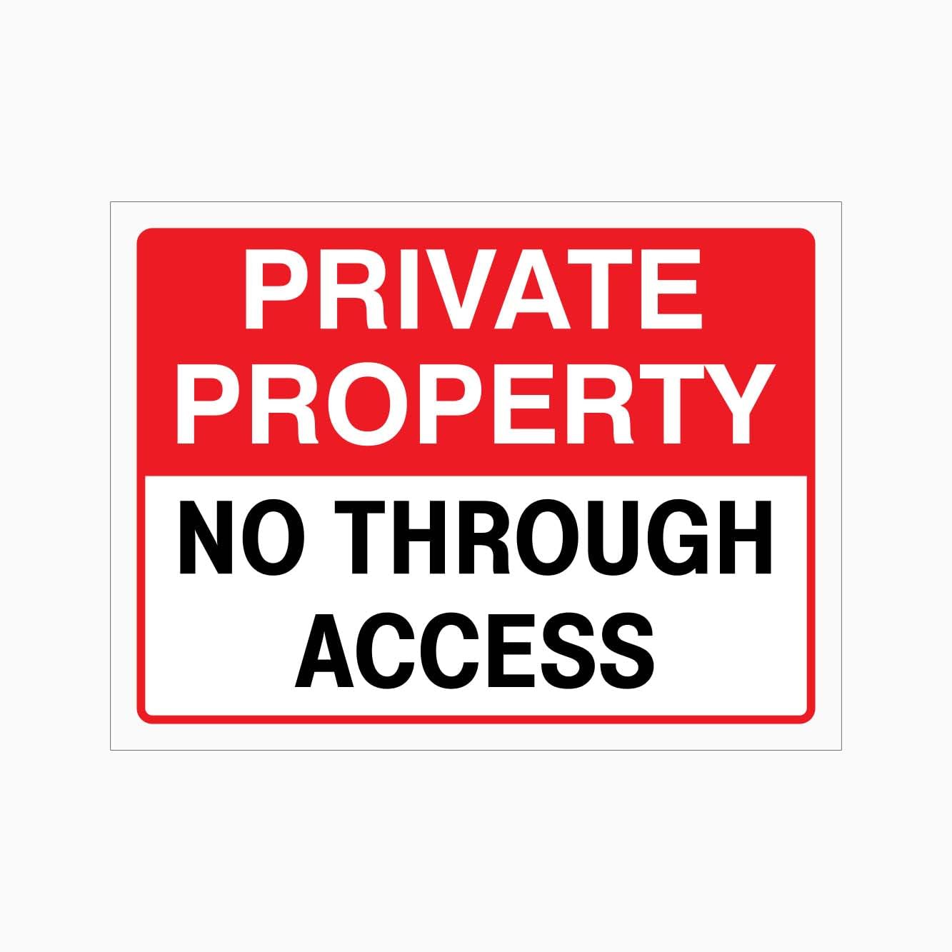 PRIVATE PROPERTY NO THROUGH ACCESS Sign, 12x8 Metal Tin Sign, Private property, no through road.