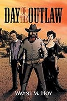 Day of the Outlaw 1504914643 Book Cover