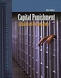 Capital Punishment: A Balanced Examination: . (Criminal Justice Illuminated)