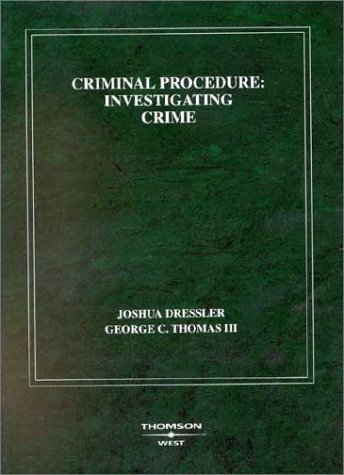 Criminal Procedure, Investigating Crime : Investigating Crime (American Casebook Series)