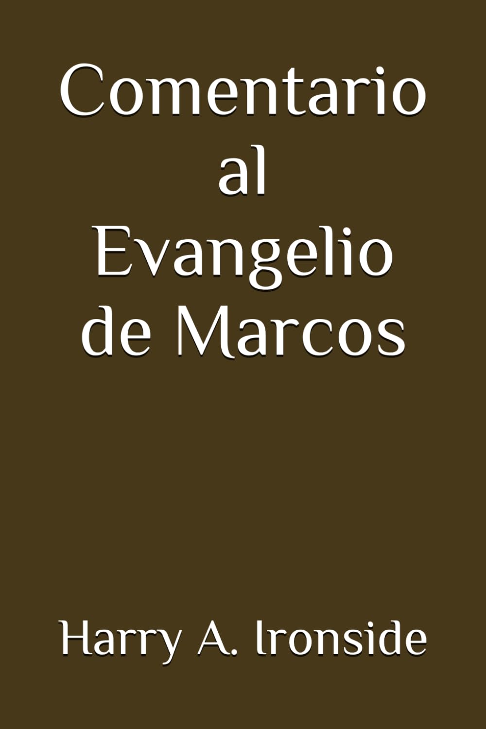 Comentario al Evangelio de Marcos (Con notas)