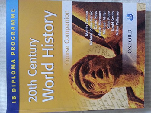 20th Century World History Course Companion: International Baccalaureate Diploma Programme (International Baccalaureate Course Companions)