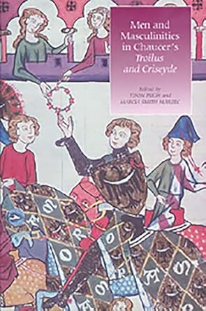Men and Masculinities in Chaucer's "Troilus and Criseyde" book cover