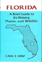 Florida: A brief guide to its history, plants and wildlife 053302062X Book Cover