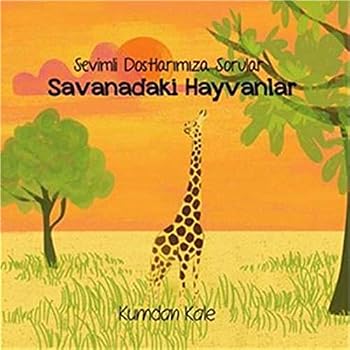 Paperback Savanadaki Hayvanlar / Sevimli Dostlarimiza Sorular [Turkish] Book