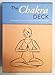 The Chakra Deck: 50 Cards for Promoting Spiritual and Physical Health