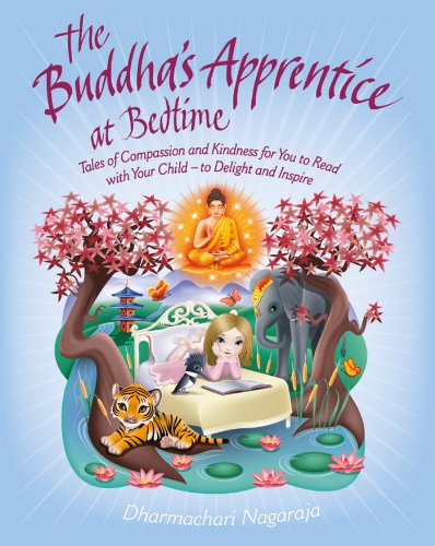 Télécharger The Buddha's Apprentice at Bedtime: Tales of Compassion and Kindness for You to Read with Your Child Livre PDF Gratuit