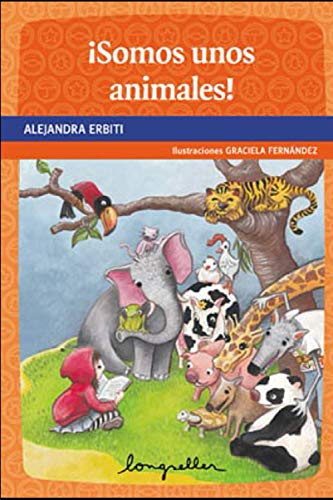 ¡Somos unos animales!: primeros lectores (CUENTOS PARA NIÑOS - INFANCIA E INFANTILES - LOS MAS DIVERTIDOS Y EDUCATIVOS) (Spanish Edition)