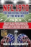 NFL 1970: The Inaugural Season of The New NFL