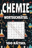Chemie Wortsuchrätsel: 100 Seiten mit Wissenschaft Rätsel, Buchstabenrätsel, Wortsuche und Vokabelübungen für Kinder, Erwachsene und Senioren. (German Edition) B0F6DXLMMP Book Cover