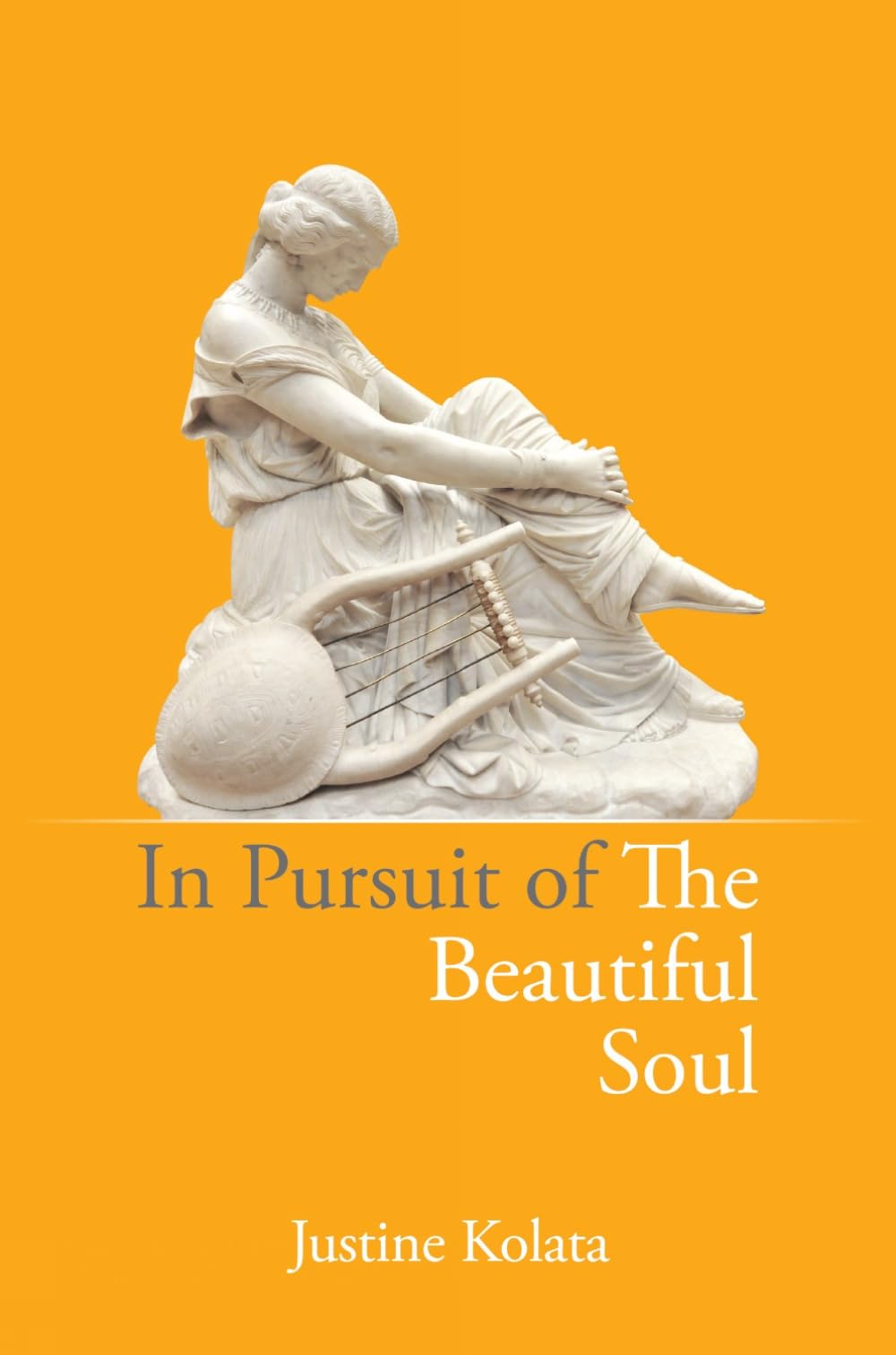 In Pursuit of The Beautiful Soul: The Philosophy of the Beautiful Soul, Salon Culture, and the Art of Creating a Beautiful Life