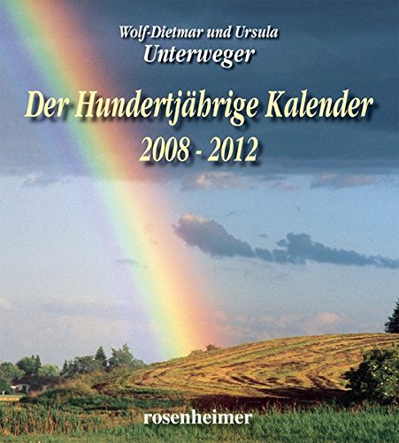 Der Hundertjährige Kalender 2008-2012 Der Hundertjährige Kalender 2008-2012