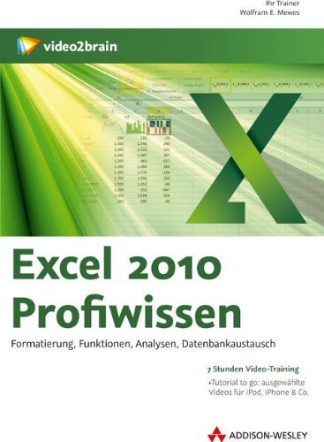 Preisvergleich Produktbild Excel 2010 Profiwissen - Video-Training: 8 Stunden Video-Training (AW Videotraining Programmierung / Technik)
