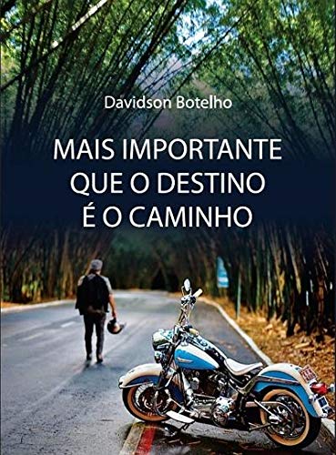 Mais importante que o destino é o caminho
