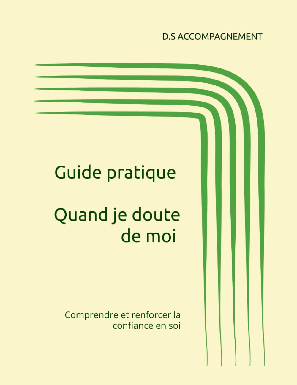 Quand je doute de moi: Comprendre et renforcer la confiance en soi (Mieux comprendre)