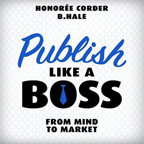 Publish Like a Boss - Honoree Corder