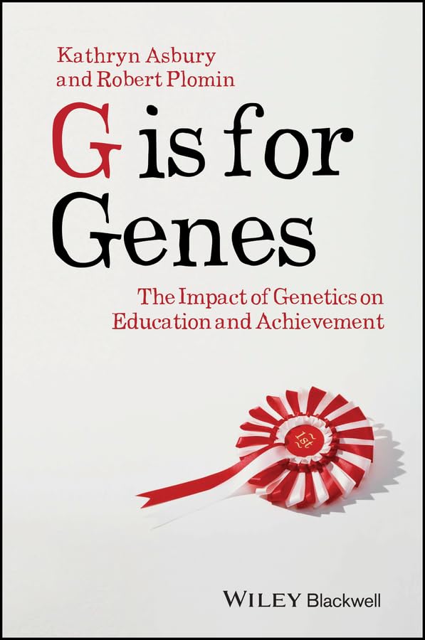 G is for Genes: The Impact of Genetics on Education and Achievement (Understanding Children's Worlds)